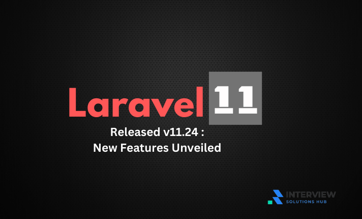 Laravel 11.24 Released: New Features Unveiled